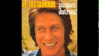 Jacques Dutronc "Le Testamour"