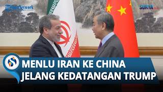 Menlu Iran Abbas Araghchi Bertolak ke Beijing Temui Wang Yi Jelang Kunjungan Donald Trump ke China