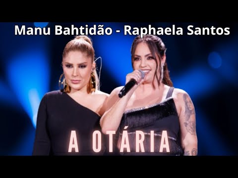 Manu Bahtidão - Raphaela Santos / A OTÁRIA ((LETRA))