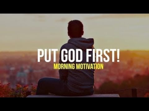 MORNING MOTIVATION - Put God First! - Motivational Speech