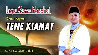 Download lagu LAGU GAYO TERBARU - TENE KIAMAT - Cover By Kadir Aridah mp3 Download lagu LAGU GAYO TERBARU - TENE KIAMAT - Cover By Kadir Aridah mp3