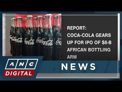 Report: Coca-Cola gears up for IPO of 8-B African bottling arm ANC