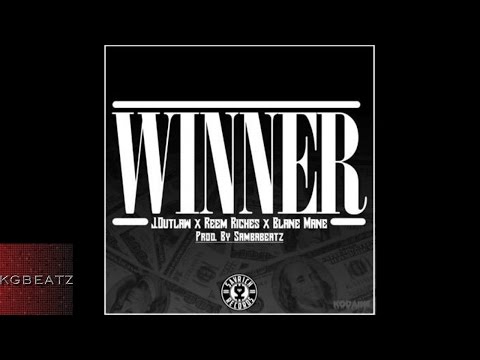 J. Outlaw x Reem Riches x Blane Mane - Winner [Prod. By Samba Beatz] [New 2014]