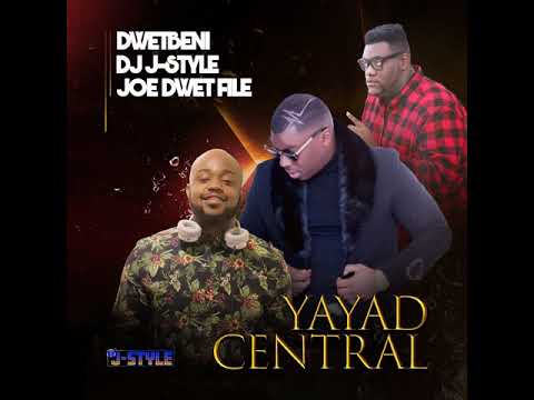 DJ J-Style: Yayad Central (feat. Joe Dwet File & DwetBeni)