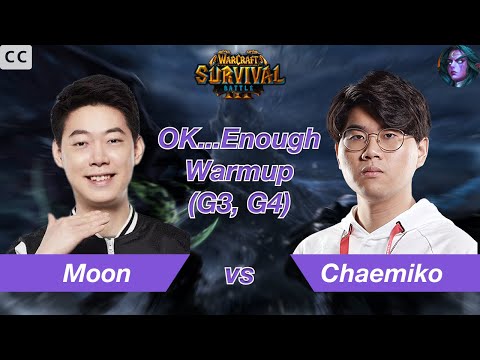 [Eng Sub] WC3｜Moon｜⭐️⭐️⭐️ OK...Enough Warmup｜vs Chaemiko[HUM] on EI,TH｜WSB 2022 Finals Bo5 G3,G4