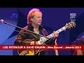 LEE RITENOUR & DAVE GRUSIN - Wes Bound - Jakarta 2013