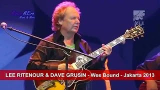 LEE RITENOUR & DAVE GRUSIN - Wes Bound - Jakarta 2013