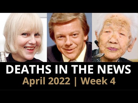 Who Died: April 2022, Week 4| News & Reactions