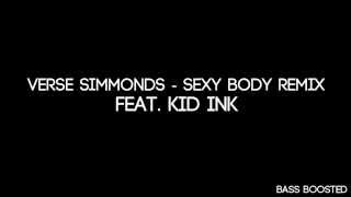 Verse Simmonds - Sexy Body Remix ft. Kid Ink Bass Boosted