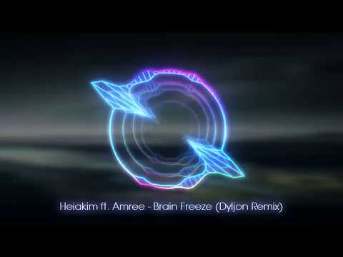 heiakim ft. Amree - Brain Freeze (Dyljon Remix)