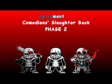 [Agreement Trio] Comedians' Slaughter Back (Phase 2)