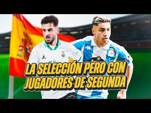 MONTAMOS LA SELECCIÓN DE SEGUNDA DIVISIÓN | con JIMMY MATEOS
