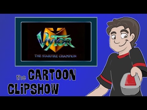 Cartoon Clipshow: 30 - Vytor The Starfire Champion