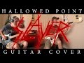 Slayer - Hallowed Point Guitar Cover