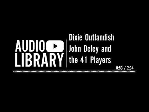 Dixie Outlandish By John Deley And 41 Players
