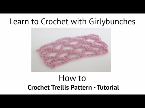 Crochet Trellis / Lattice Pattern - Tutorial | Girlybunches