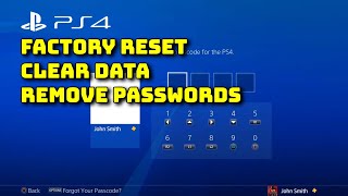 PS4 factory reset - Clear all data and remove all passwords