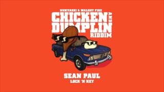 Sean Paul - Lock N Key (Kubiyashi, Walshy Fire) | Chicken and Dumplin Riddim