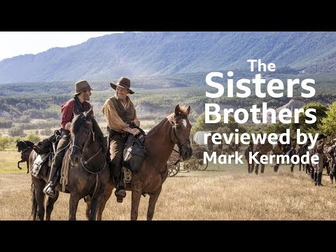 The Sisters Brothers reviewed by Mark Kermode