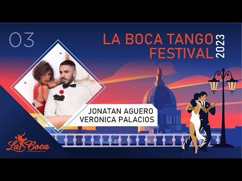 Jonatan Aguero & Veronica Palacios 3/3 | La Boca Tango Festival 2023