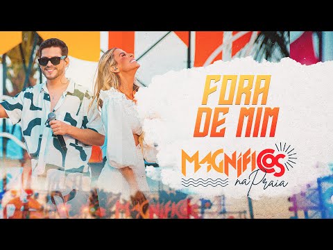 FORA DE MIM - Magníficos (DVD Magníficos Na Praia)'