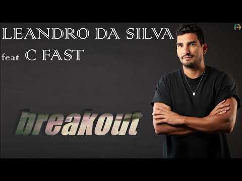 Leandro da Silva feat C Fast - breakout