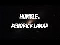 Kendrick Lamar HUMBLE Lyrics