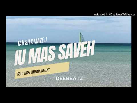 Iu mas saveh |Tah Sii & Maze J | Solo Vibez 2023