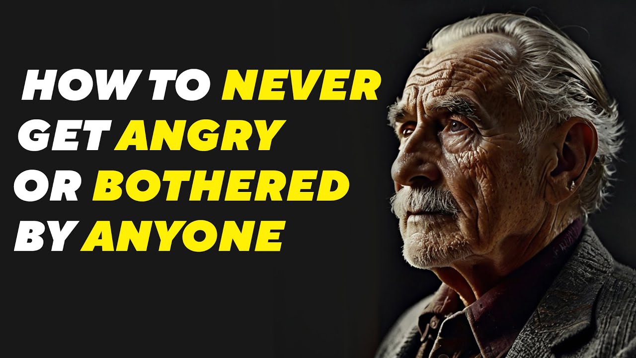 How To Never Get Angry or Bothered By Anyone | Stoicism