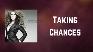 Céline Dion - Taking Chances (Lyrics)