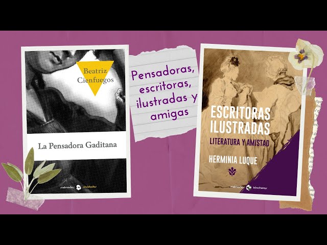 Vídeo relacionado con Escritoras ilustradas. : Literatura y amistad
