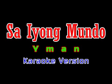 ♫ Sa Iyong Mundo - Yman ♫ KARAOKE VERSION ♫