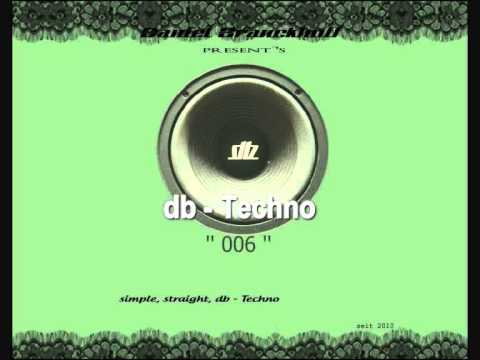 Daniel Brauckhoff - db-Techno 006(Originalmix).wmv