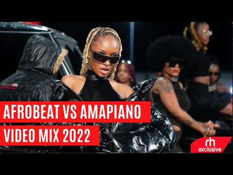 AFROBEAT VS AMAPIANO VIDEO PARTY MIX 2022  BY DJ BUSHMEAT FT AYRA STARR ASAKE,BURNA BOY, WIZKID,