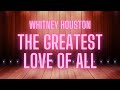 Whitney Houston The Greatest Love Of All Karaoke Version