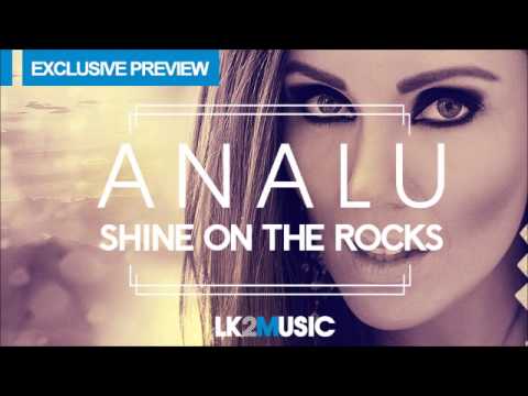 ANALU - Shine on the Rocks [Available August 11]