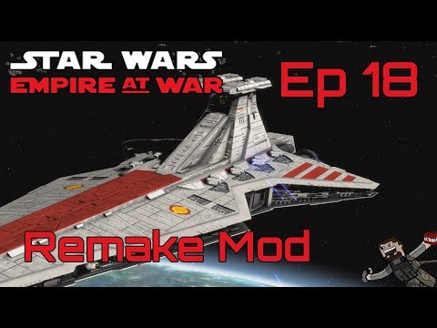 Star Wars Empire at War (Remake Mod) Rebel Alliance - Ep 18