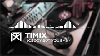 Timix - Nobody But You Baby (Hip-Hop Instrumental)