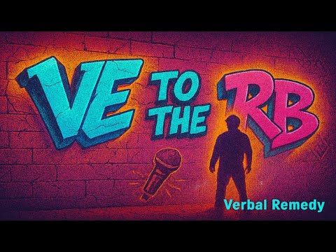 Verbal Remedy - VE To The RB