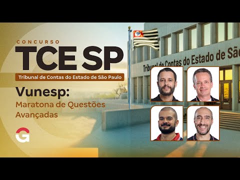 Concurso TCE SP | Vunesp: Maratona de Questões Avançadas