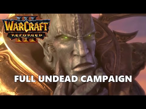 Warcraft 3 Reforged Undead Campaign Full Walkthrough Gameplay - No Commentary (PC)