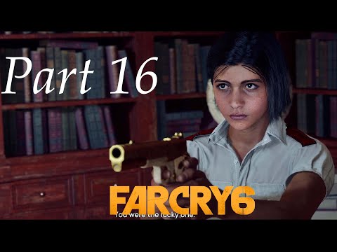 Far Cry 6 Gameplay Walkthrough Part 16