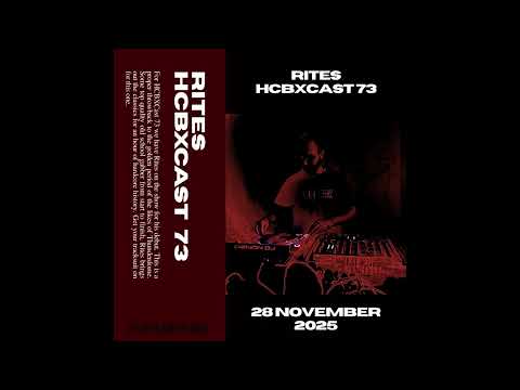 HCBXCast Vol 73 - Rites - 28th November 2025 - 9pm UK Time (#hardcore #gabber)