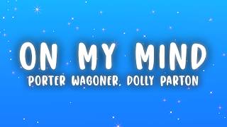 Porter Wagoner - The Last Thing on My Mind (Lyrics) ft. Dolly Parton