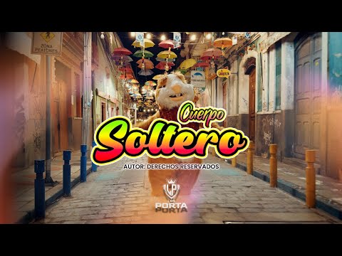 Cuerpo soltero - LOS PORTA (HUAYLARSH)