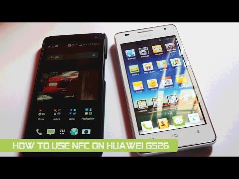 How to use NFC on Huawei Ascend G526