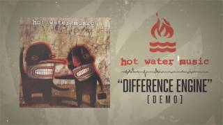 Hot Water Music - Difference Engine (Demo)