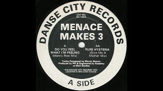Menace Makes 3 - Pure Hysteria (Give Me A Mother Mix)
