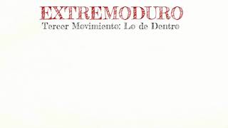 Extremoduro - Tercer Movimiento: Lo de Dentro (Letra)