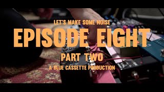 Let's Make Some Noise: Episode 8, Part 2 + Giveaway Round 8 Winners!